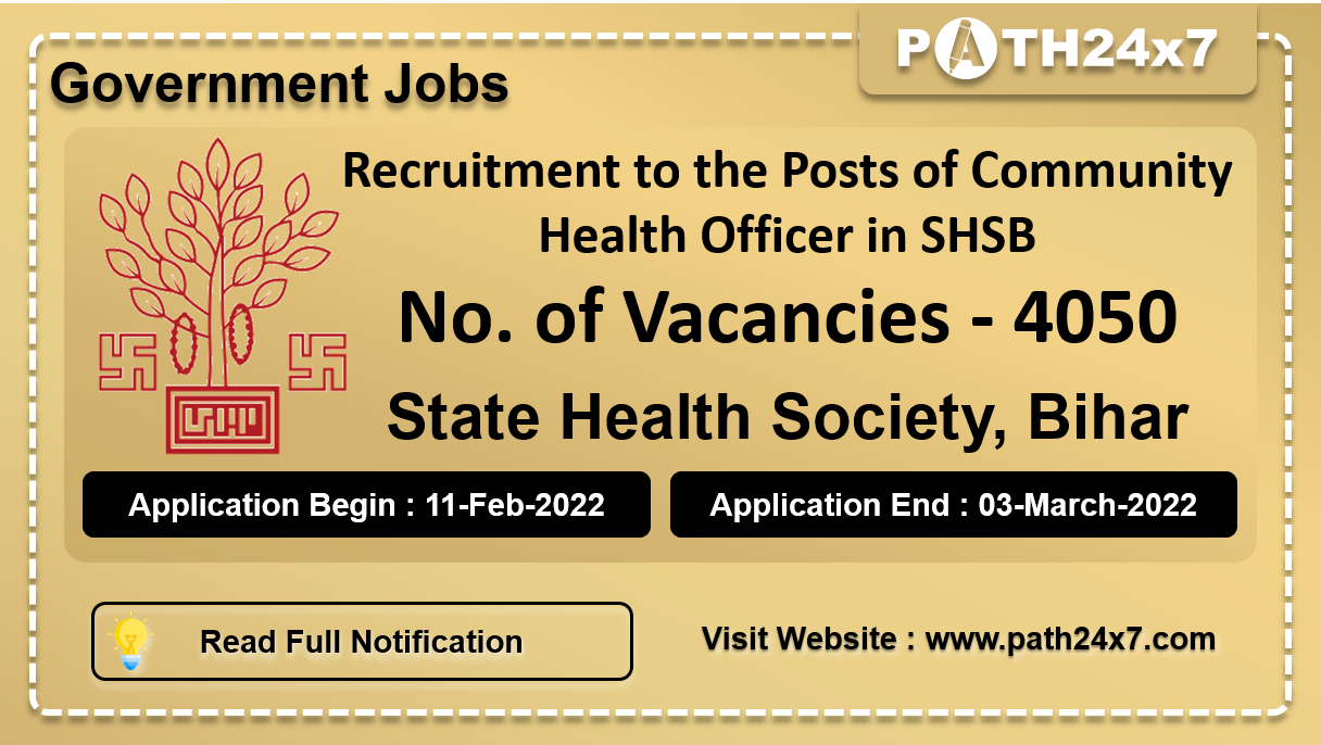 Recruitment to the Posts of Community Health Officer in SHSB, No. of Vacancies - 4050, Important Dates, Application Fees, Age Limit, Educational Criteria, Physical Criteria, Vacancy Details, How to Apply By Online | State Health Society, Bihar